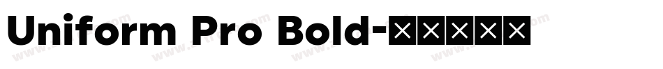 Uniform Pro Bold字体转换